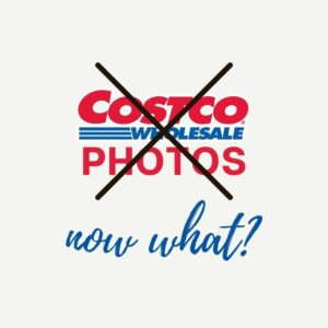 Costco Photos is Closing; Choose FOREVER Storage